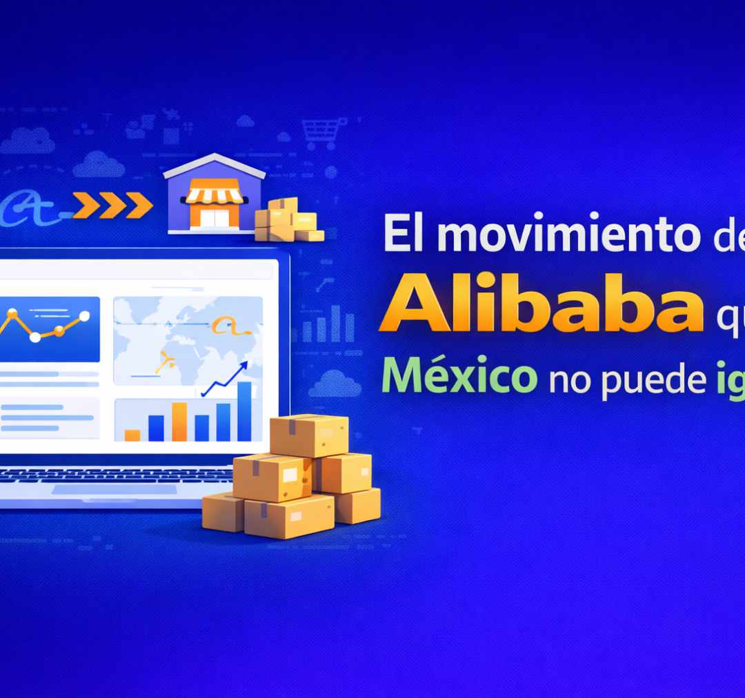 Alibaba el movimiento que mexico no puede ignorar