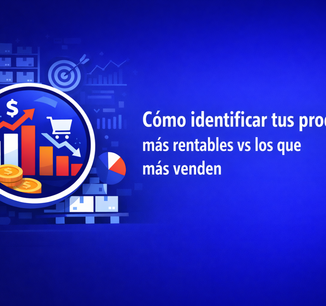 Cómo identificar tus productos más rentables vs los que más venden