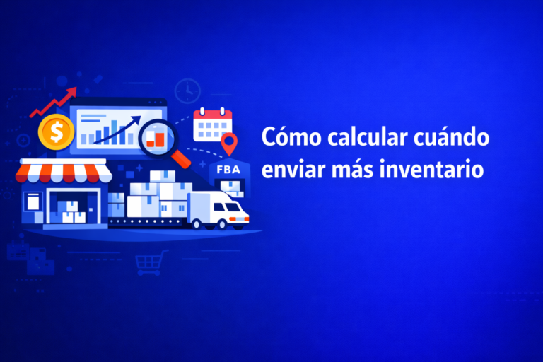 Cómo calcular cuándo enviar más inventario a FBA